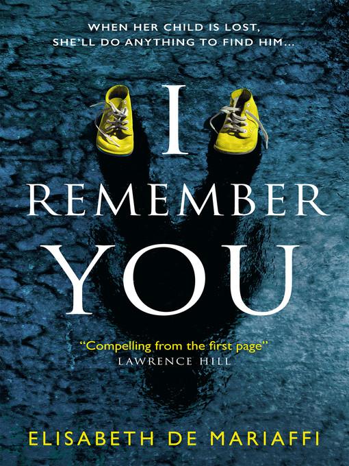 Title details for I Remember You by Elisabeth de Mariaffi - Available